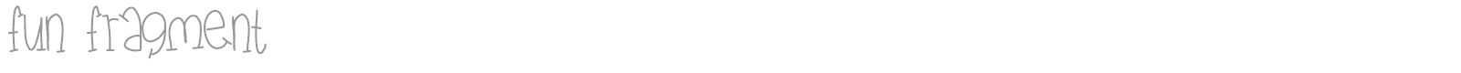 Fun Fragment font preview